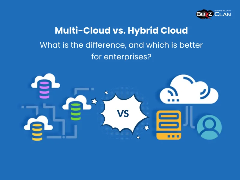 Hybrid Cloud vs. Multi-Cloud: What is the difference?